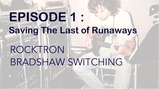 Episode 1: Saving the Last of Runaways- RSB-18F/R Rocktron Bradshaw switching