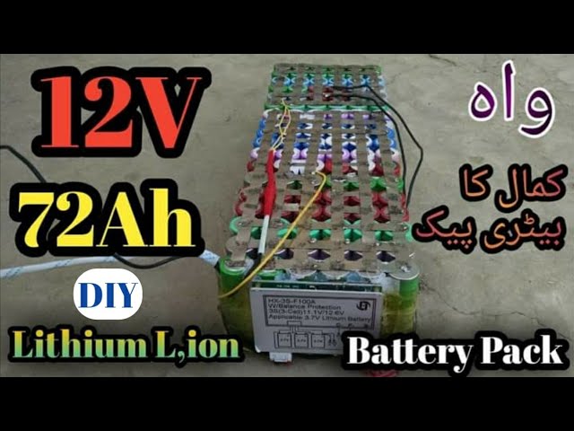How To Make 12v 72Ah Lithium Ion Battery Pack
