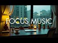 Deep Focus Playlist | Study &amp; Focus Music | Concentration and Work