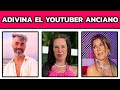 ADIVINA EL YOUTUBER ANCIANO 🔥 El 99% No Acierta Todos Estos Youtubers | MusicLevelUP