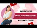 Is Your Partner Taking on a Parental Role? Here's How to Change It! #marriagecoach  #beliefsystem