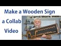 Wood Sign Making / How to Make a Sign