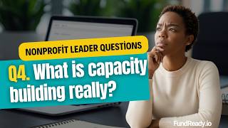 What Is Capacity Building? (And Why It Matters for Funding) | FundReady