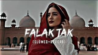 Falak Tak Slowed Reversed Lofi Song Mind Sleeping Songs