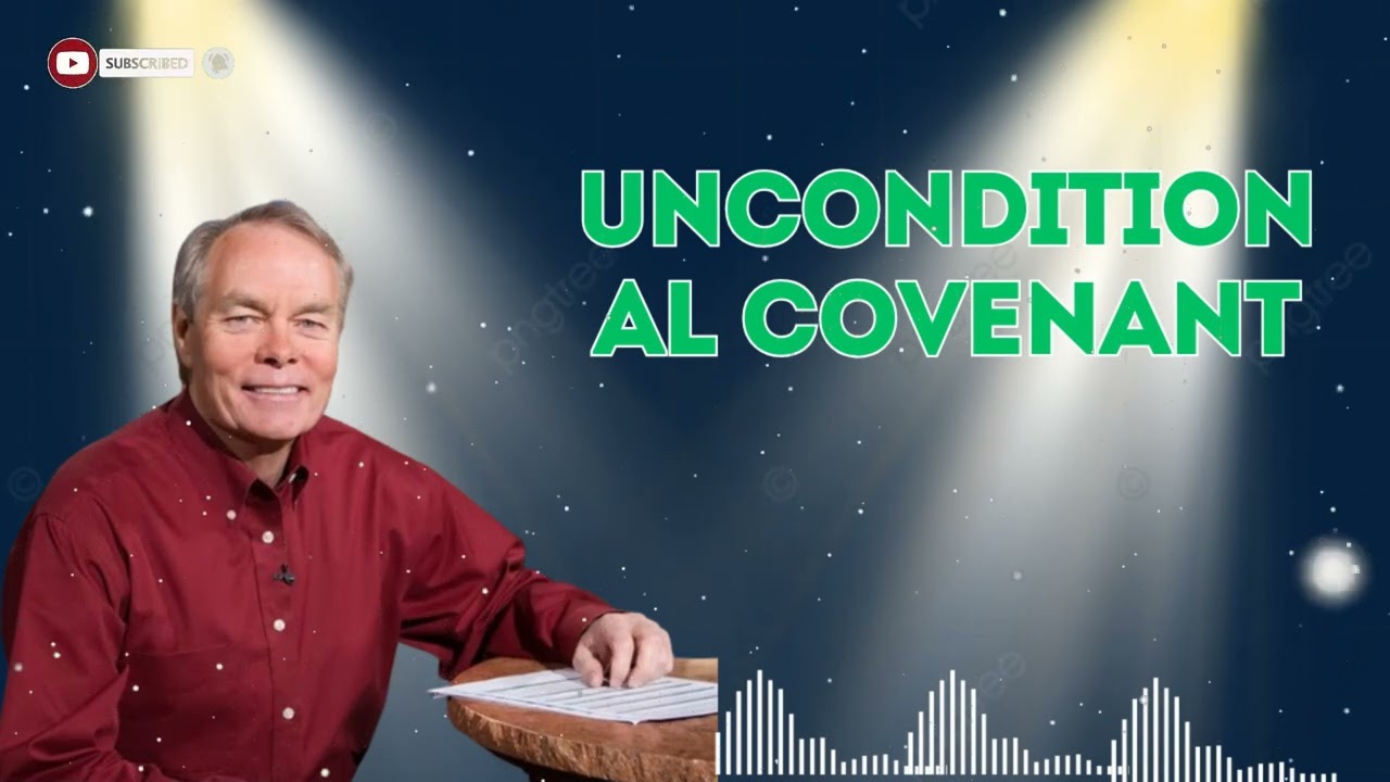 Unconditional Covenant - Andrew Wommack  2025
