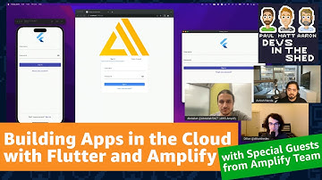 Building Apps in the Cloud with Flutter and Amplify - Devs in the Shed