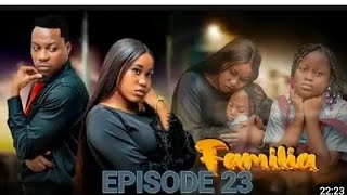 FAMILIA FULL EPISODE 23 #love