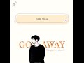 [VIETSUB] CHANYEOL (찬열) ft. PUNCH (펀치) - Go Away Go Away | Doctor Romantic 2 OST Part 3 (낭만닥터 김사부2)