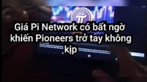 Giá Pi Network bất ngờ tăng 6% / Lộ tin đồn nâng cấp mới !
