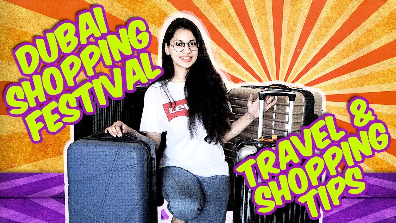 DUBAI SHOPPING FESTIVAL 2019 - PART 1 || Shopping Tips || Travel Tips