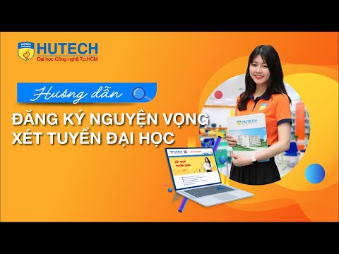 Hướng dẫn đăng ký, điều chỉnh nguyện vọng xét tuyển năm 2022