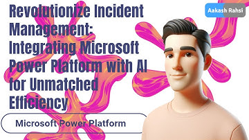 Incident Management with AI-Powered Workflows: Advanced Scripts & Insights Using Power Platform