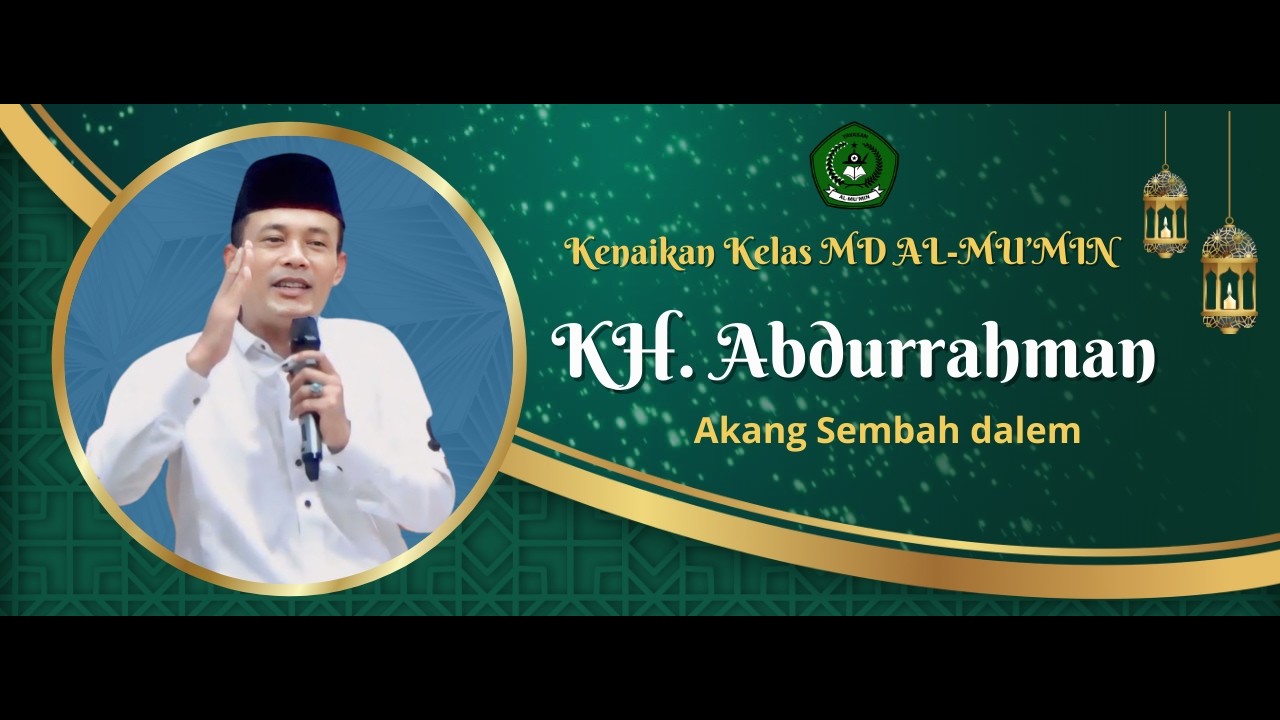 Tablighul Islam KH. Abdurrahman (Akang Sembah Dalem) | Kenaikan kelas MD Al-Mu'min Cikiray