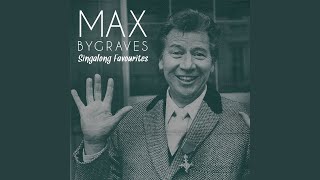 Video thumbnail of "Max Bygraves - Medley: Good Morning/ Jingle Jangle Jingle/ You Are My Sunshine/ Let's Have Another One"