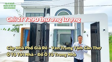 Review Nhà Đẹp Cần Thơ Gần Cụm Bệnh Viện Nhi - Căn Nhà Giá Rẻ Lý Tưởng Ven Trung Tâm 03 Phòng Ngủ