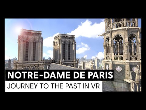 Ubisoft’s Notre-Dame de Paris : Journey to the Past in VR