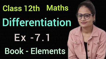 Ex 7.1 | Class 12 | Maths | Book Elements | Differentiation | CBSE | Exercise 7.1 Class 12 maths |