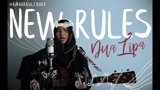 Dua Lipa - New Rules (Cover by Aina Abdul)