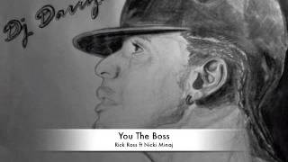 Rick Ross ft. Nicki Minaj - You The Boss