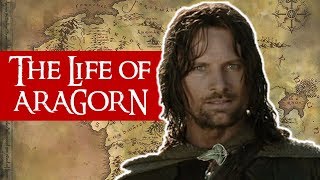 The Life of Aragorn: What happened before the Lord of the Rings? [ Tolkien EXPLAINED ]