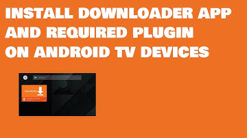 Install and Setup Downloader App on Mi Box, Nvidia Shield, and Other Android TV Devices