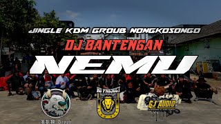 DJ BANTENGAN| NEMU| JINGGLE KIDUNG MANUNGGAL NONGKOSONGO TUMPANG| DJ AS PROJECT|