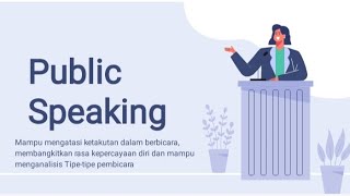 Mengatasi Ketakutan Dalam Berbicara | Kelompok 6 BKPI UPB |