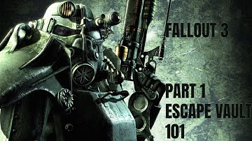 Fallout 3 Part 1 | Escaping Vault 101