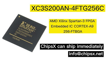 XC3S200AN-4FTG256C FPGA Chip In-Depth Analysis | Powerful Programmable Logic Device