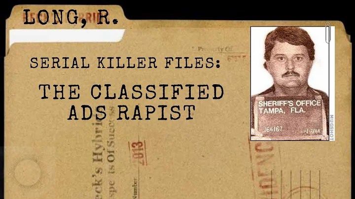 The Classified Ads Rapist: Robert "Bobby" Joe Long