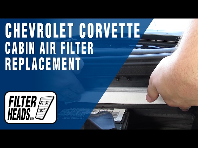 How to Replace Cabin Air Filter Chevrolet Corvette 2005-2016 