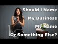 How to Choose a Name for Your Business