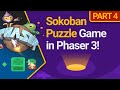 Let&#39;s Make a Sokoban Puzzle Game in Phaser 3! - Part 4