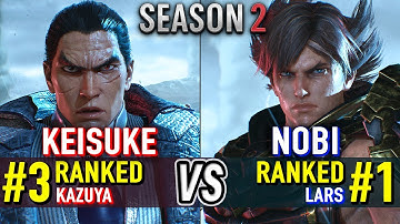 T8 🔥 KEISUKE (#3 Ranked Kazuya) vs NOBI (#1 Ranked Lars) 🔥 Tekken 8 High Level Gameplay