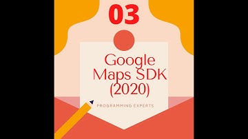 Google Maps SDK (2020) Android Studio Tutorial PART 03