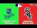 Kansas City Royals Vs Chicago White Sox | MLB 2026 | MLB Live Baseball Score | May 15 2026