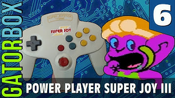 Power Player Super Joy III, Part 6 | GatorUNbox