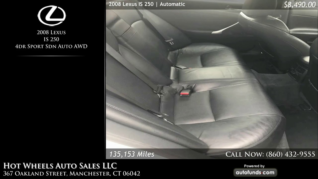 Used 2008 Lexus IS 250 Hot Wheels Auto Sales LLC, Manchester, CT