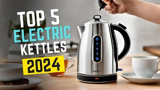 Top 5 Best Electric Kettles of 2024!