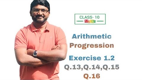 Class 10 Mathematics | Arithmetic Progression | Exercise 1.2 (Q.13 to Q.16)