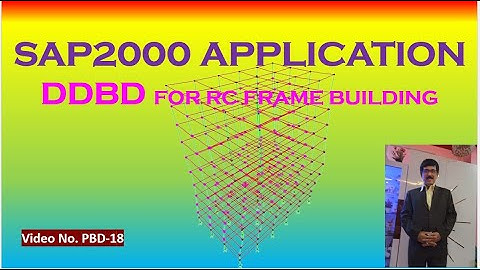 SAP2000 APPLICATION: DDBD of RC FRAME BUILDINGS