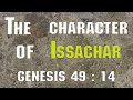 Genesis 49  1415 the character of issachar in our time