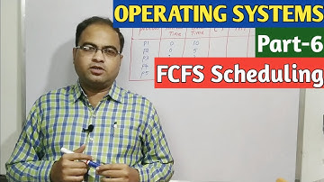 OPERATING SYSTEMS | Part-6 | FCFS Scheduling