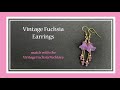 Vintage Fuchsia Earrings. Make it With Spellbound