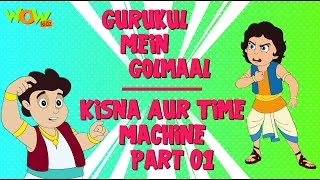 Gurukul Mein Golmaal | Kisna Aur Time Machine Part 01- Kisna Mini Series As seen on Discovery Kids