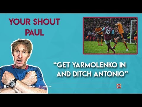 Antonio looks poor but Yarmolenko is exciting | Your Shout Paul