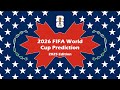2026 FIFA World Cup Prediction 2025 Edition 2026 FIFA World Cup Prediction 2025 Edition