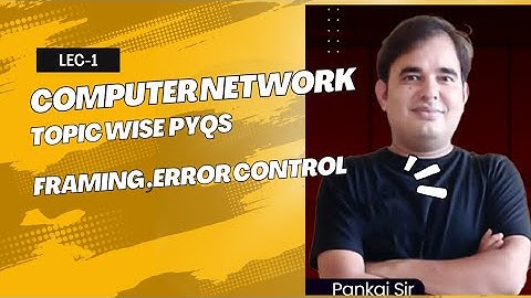 Framing , Error Control GATE PYQs | GATE 2024 | Computer Network | By Pankaj Sir #computernetwork