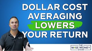 Dollar Cost Averaging Lowers Your Return