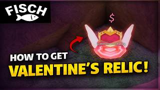 How To Get Valentines Relic In Fisch | Valentines Relic Location | Roblox @Opgameguides